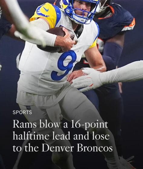 Rams blow 16-point lead in stunning loss to Denver Broncos
