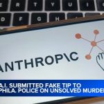 Anthropogenic AI model submitted false information about unsolved murder, Philadelphia police say