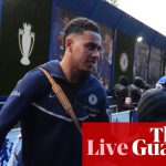 Chelsea vs Tottenham: Premier League – live | Premier League