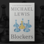 In 'Blockers,' Michael Lewis Spotlights Officials Who Resisted DOGE