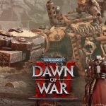 Huge Warhammer 40,000: Dawn of War IV Gameplay Trailer Revealed